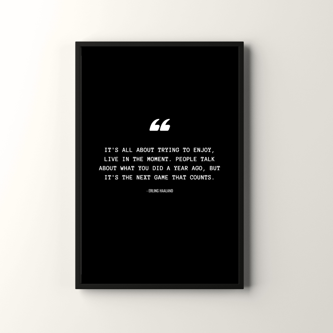 “The Next Game Counts” — Erling Haaland