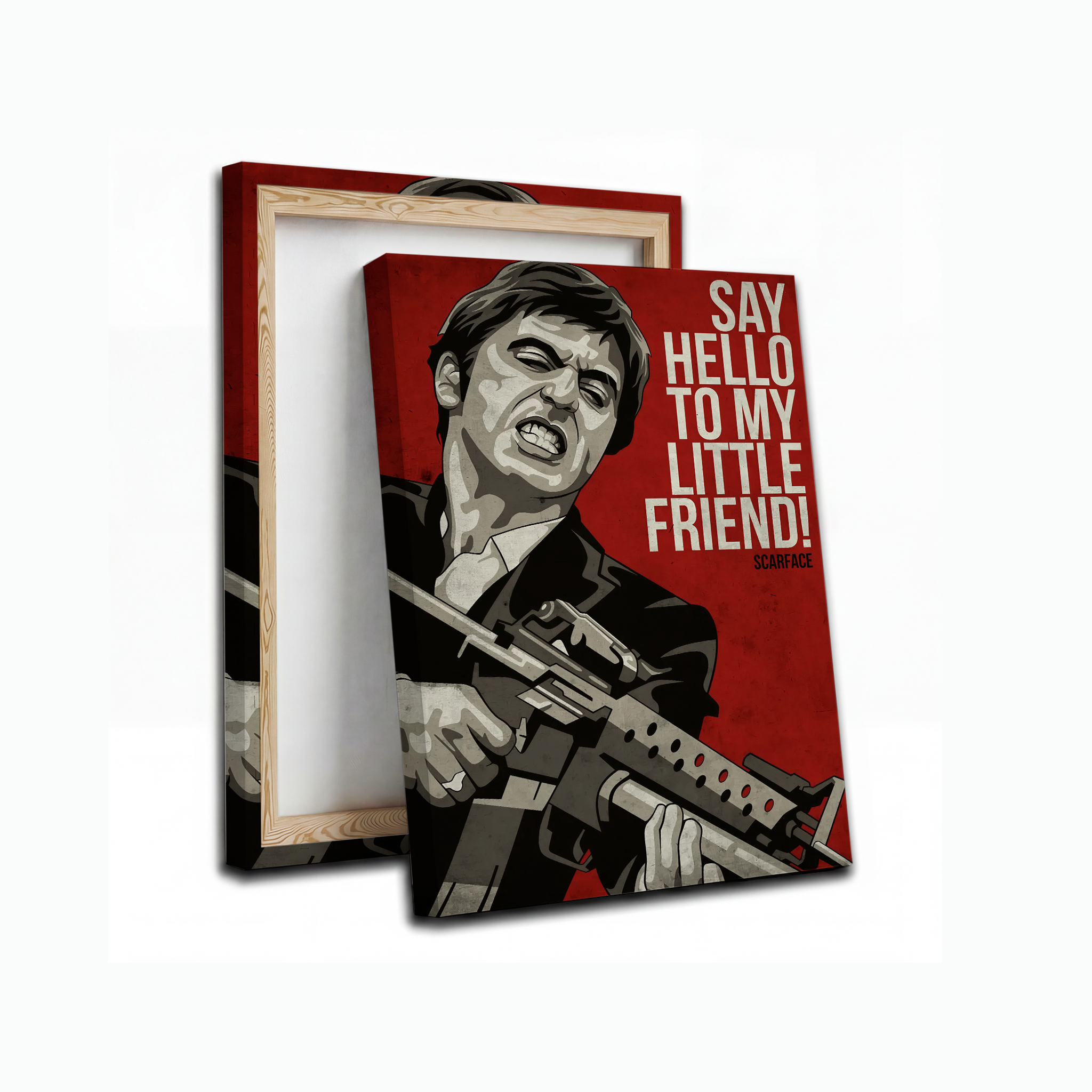 SAY HELLO TO MY LITTLE FRIEND